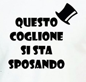 Questo Coglione SI SPOSA