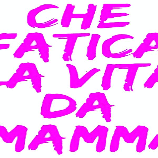 che fatica la vita da mamma