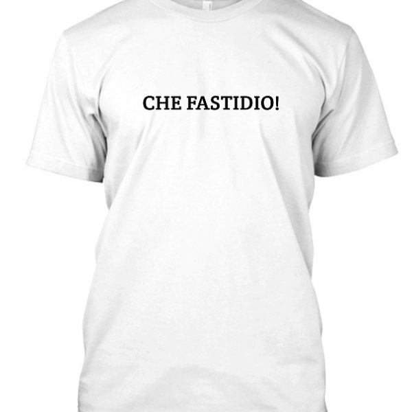 CHE-FASTIDIO-Maglia